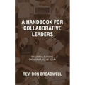 A Handbook for Collaborative Leaders: Millennials Assess the Workplace of Today