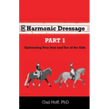 Harmonic Dressage: Part 1 Optimizing Your Seat and Use of the Aids