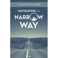 Navigating the Narrow Way