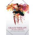 Grace Therapy: The Living Alternative