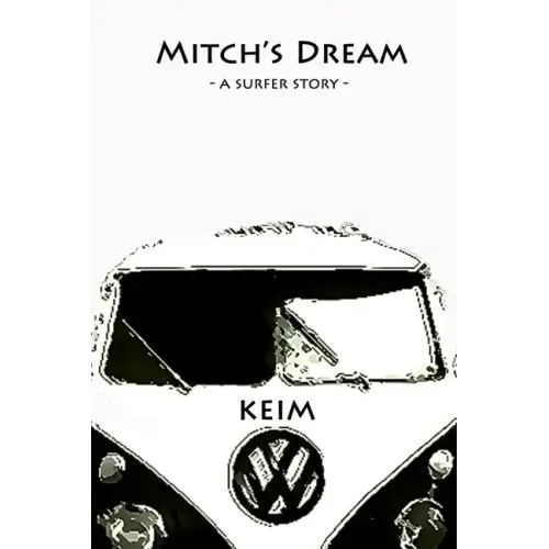 Mitch's Dream: a surfer story