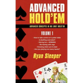 Advanced Hold'em Volume 1: Advanced concepts in no limit hold'em