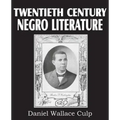 Twentieth Century Negro Literature