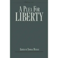 A Plea for Liberty: An Argument Against Socialism and Socialistic Legislation