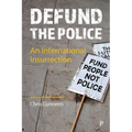 Defund the Police: An International Insurrection