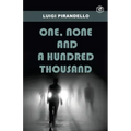 One, None and a Hundred Thousand