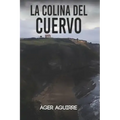 La Colina del Cuervo: Thriller policíaco y suspense ambientado en las playas de Gijón.