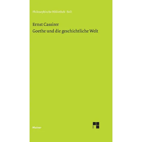 Goethe und die geschichtliche Welt