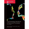 The Routledge Handbook of Discourse Processes: Second Edition