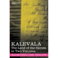 Kalevala: The Land of the Heroes in Two Volumes