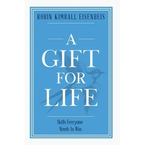 A Gift for Life: Skills everyone needs to win