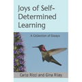 Joys of Self-Determined Learning: A Collection of Essays