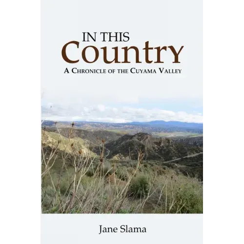 In This Country: A Chronicle of the Cuyama Valley