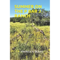 Summer on the P Bar J Ranch