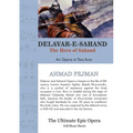 Delavar-e-Sahand: An Opera in Two Acts