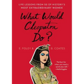 What Would Cleopatra Do?