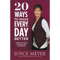 20 Ways to Make Every Day Better: Simple, Practical Changes with Real Results