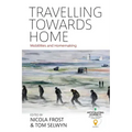 Travelling Towards Home: Mobilities and Homemaking