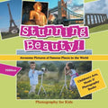 Stunning Beauty! Awesome Pictures of Famous Places in the World - Photography for Kids - Children's Arts, Music & Photography Books