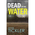 DEAD IN THE WATER a gripping detective thriller full of suspense