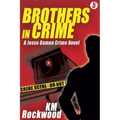 Brothers in Crime: Jesse Damon Crime Novel #5