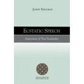 Ecstatic Speech: Expressions of True Nonduality