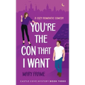 You're the Con That I Want