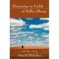 Dreaming in Fields of Killer Sheep: and Other Stories