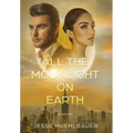 All the Moonlight on Earth