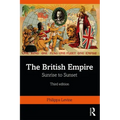 The British Empire: Sunrise to Sunset