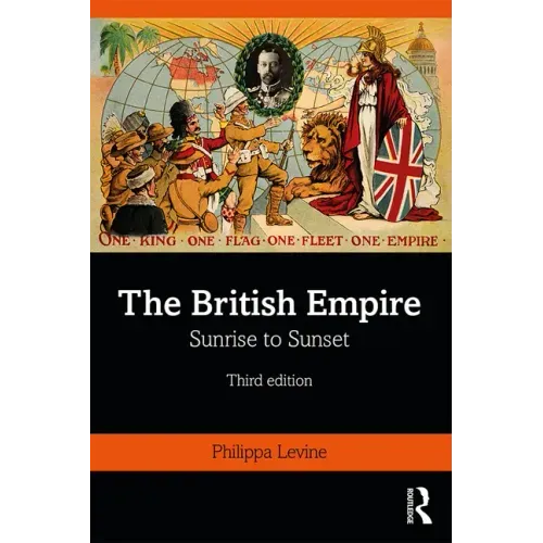 The British Empire: Sunrise to Sunset