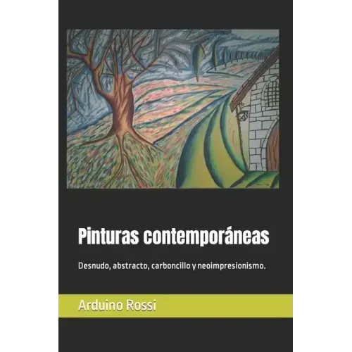 Pinturas contemporáneas: Desnudo, abstracto, carboncillo y neoimpresionismo.
