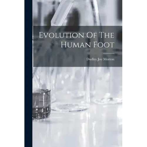 Evolution Of The Human Foot