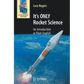 It's ONLY Rocket Science: An Introduction in Plain English