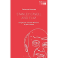 Stanley Cavell and Film: Scepticism and Self-Reliance at the Cinema