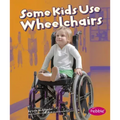 Some Kids Use Wheelchairs: Revised Edition
