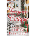 Evergreen Cottage: Holiday Cottage Series