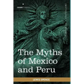 The Myths of Mexico and Peru