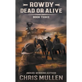 Rowdy: Dead or Alive