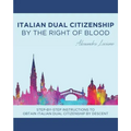 Italian Dual Citizenship: By the Right of Blood