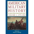 American Military History: Vol. 1: 1776-1902