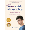Never a Girl, Always a Boy: A Family Memoir of a Transgender Journey