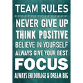 TEAM RULES - Never Give Up - Think Positive - Believe In Yourself - Always Give Your Best - Focus: Always Encourage & Dream Big - Motivational Employe