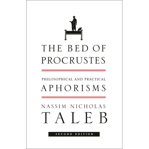 The Bed of Procrustes: Philosophical and Practical Aphorisms
