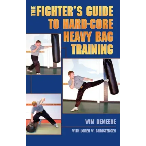 The Fighter's Guide To Hard-Core Heavy Bag Training