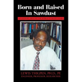 Born and Raised in Sawdust: My Journey Around the World in Eighty Years