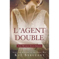 L'Agent Double: Spies and Martyrs in the Great War