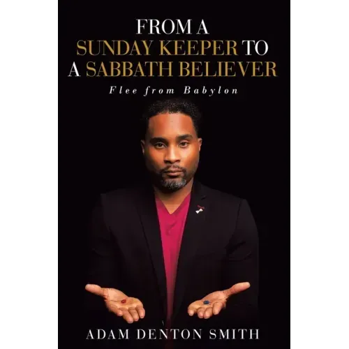From A Sunday Keeper to A Sabbath Believer: Flee from Babylon