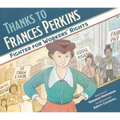 Thanks to Frances Perkins: Fighter for Workers' Rights