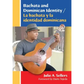 Bachata and Dominican Identity / La Bachata Y La Identidad Dominicana